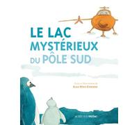 Le lac mystérieux du Pôle sud