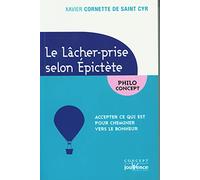 Le Lâcher-Prise Selon Epictète - Accepter Ce Qui Est Pour Cheminer Vers Le Bonheur