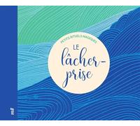 Le lâcher-prise - Petits rituels magiques