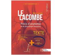 Le Lacombe - Précis d'anatomie et de physiologie humaines Texte + Atlas - La référence incontournable en anatomie - Michel Lacombe - Lamarre - cartonné - Etude