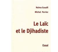 Le laïc et le djihadiste - Naima Essaifi - Du Croquant - broché - Essai