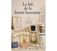 Le lait de la bonté humaine: Une histoire ABDL