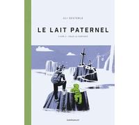 Le Lait paternel - Livre 2 - Sous la surface Uli Oesterle (Illustration), Uli Oesterle (Auteur)
