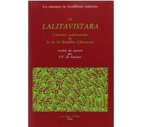 Le Lalitavistara - L'histoire traditionnelle de la vie du Bouddha Çakyamuni Collectif (Auteur)