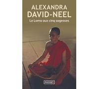 Le Lama aux cinq sagesses - Alexandra David-Néel - Pocket - Poche - Récit