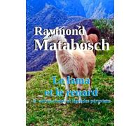 Le lama et le renard & autres contes et légendes péruviens