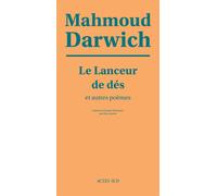 Le Lanceur de dés et autres poèmes - Mahmoud Darwich - Actes sud - broché - Poésie