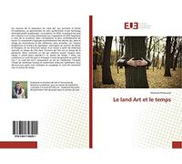 Le land Art et le temps