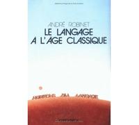 Le Langage à l'âge classique - André Robinet - Klincksieck - broché - Essai