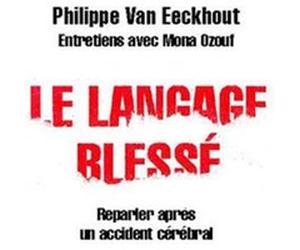 Le Langage blessé Philippe van Eeckhout (Auteur)