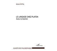 Michel Fattal – Le langage chez Platon – Autour du Sophiste – Broché