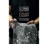 Le langage de la dentelle Leavers: Calais Caudry