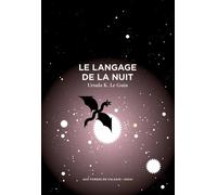 Le langage de la nuit - Ursula Kroeber Le Guin - Aux Forges Vulcain - broché - Roman