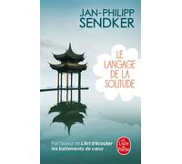 Le Langage de la solitude - Jan-Philipp Sendker - Lgf - Poche - Roman