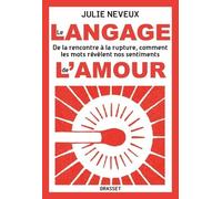 Le langage de l'amour Julie Neveux (Auteur)