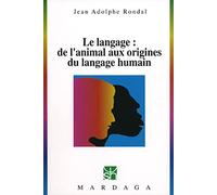 Le Langage : de l'animal aux origines du langage humain