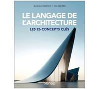 Le Langage De L'architecture - Les 26 Concepts Clés