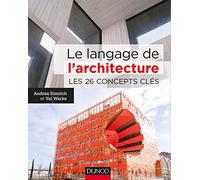 Le langage de l'architecture - Les 26 concepts clés: Les 26 concepts clés
