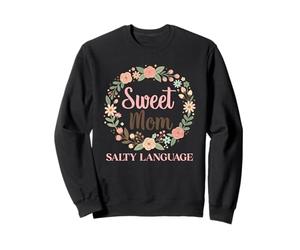 Le langage de Sweet Mom Salty Sweatshirt