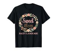 Le langage de Sweet Mom Salty T-Shirt