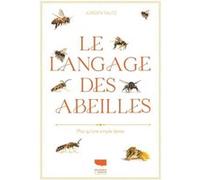 Le Langage Des Abeilles - Plus Qu'une Simple Danse