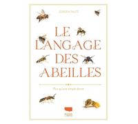 Le Langage Des Abeilles - Plus Qu'une Simple Danse