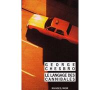 Le Langage des cannibales - George Chesbro - Rivages - Poche - Roman