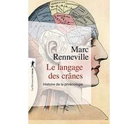 Le langage des crânes: Une histoire de la phrénologie