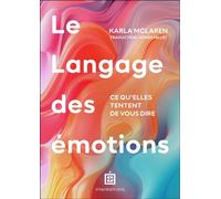 Le langage des émotions Ce qu'elles tentent de vous dire - Karla McLaren - Intereditions - broché - Guide