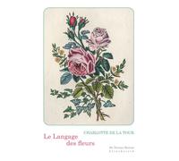 Le Langage des fleurs - Charlotte de La Tour - Klincksieck - broché - Guide