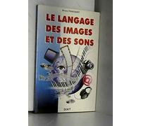 Le langage des images et des sons