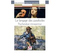 Le Langage Des Paraboles - Psychanalyse Introspective