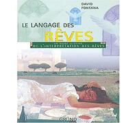Le langage des rêves: Un guide illustré de l'interprétation des rêves