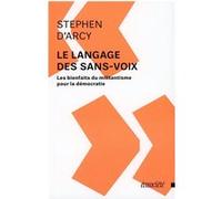 Le Langage Des Sans-Voix - Les Bienfaits Du Militantisme Pour La Démocratie