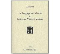 Le Langage Des Tétons & Lettres De Vincent Voiture