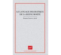 Le langage dramatique de la reine morte - Romain Lancrey-Javal - Puf - broché - Livre