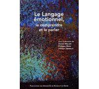 Le langage émotionnel, le comprendre et le parler
