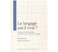Le Langage Est-Il Inné ? - Une Approche Philosophique De La Théorie De Chomsky Sur Le Langage