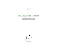 Le langage et le puits: Poèmes courts complets 1983-1989