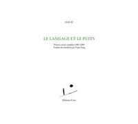 Le langage et le puits Poèmes courts complets 1983-1989 - Hai Zi - Unes Eds - broché - Poésie