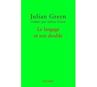 Le langage et son double - Julien Green - Fayard - broché - Essai