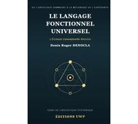 Le Langage Fonctionnel Universel (L.F.U.): inclus DICTIONNAIRE THEMATIQUE LFU