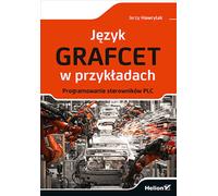 Le langage GRAFCET en exemples. Jerzy Hawrylak (Buch auf Polnisch)