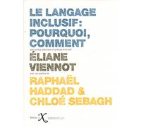 Le langage inclusif. Pourquoi, Comment
