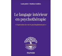 Le Langage Intérieur En Psychothérapie - Expression De Soi Et Psychophénotypes