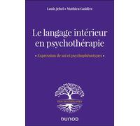 Le Langage Intérieur En Psychothérapie - Expression De Soi Et Psychophénotypes