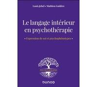 Le langage intérieur en psychothérapie Louis Jehel (Auteur), Mathieu Guidère (Auteur)