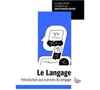 Le Langage - Introduction Aux Sciences Du Langage