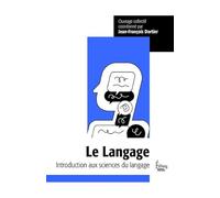 Le langage : Introduction aux sciences du langage de Jean-François Dortier (12 novembre 2010) Broché