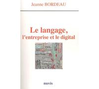 Le Langage, l'entreprise et le digital - Jeanne Bordeau - Nuvis - Phebe Eds - broché - Etude